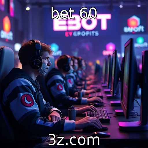 bet 60 - Investimentos em eSports aumentam globalmente